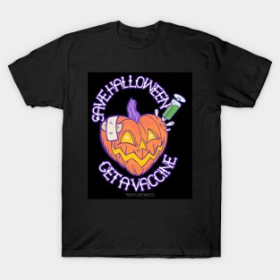 Save Halloween! Get a Vaccine! T-Shirt